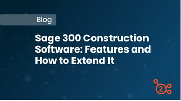 Sage 300 Construction Software: Features and How to Extend It