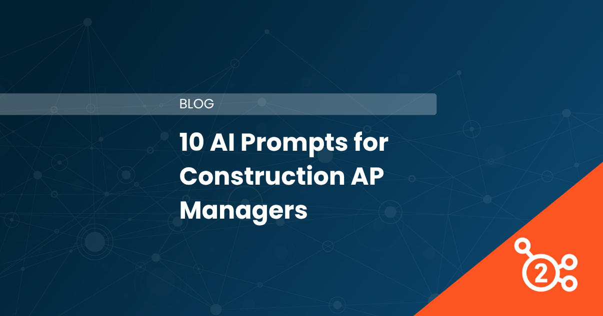 10 AI Prompts for Construction AP Managers