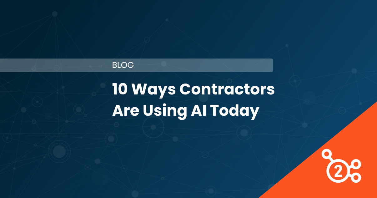 10 Ways contractors are using AI today