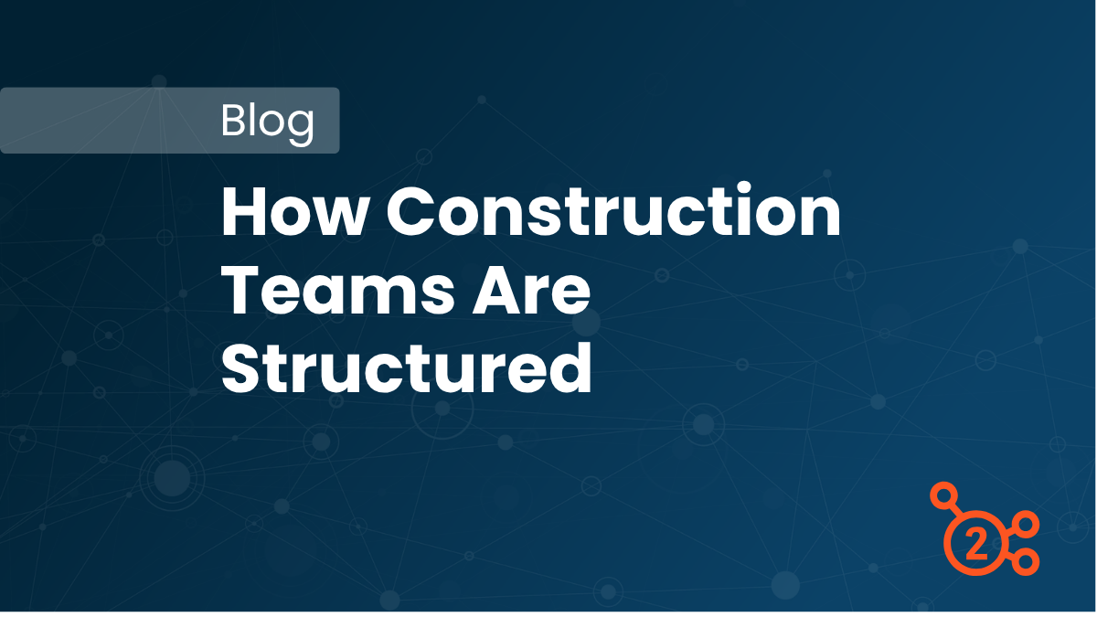 Blog article - Construction Team Structure
