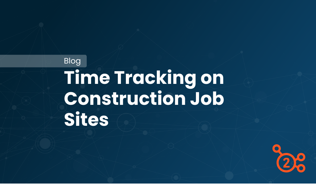 Blog article - time tracking on construction job sites