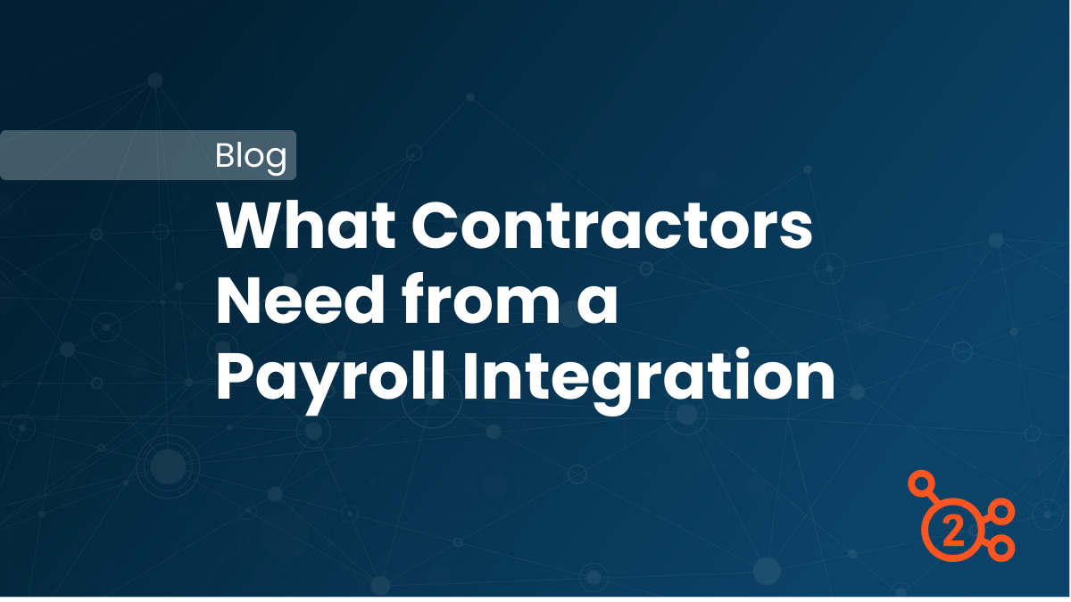 Blog title - what contractors need from a payroll integration