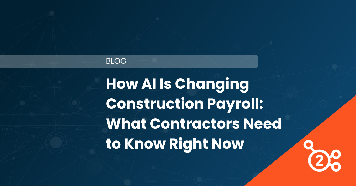 How AI Is Changing Construction Payroll: What Contractors Need to Know Right Now 